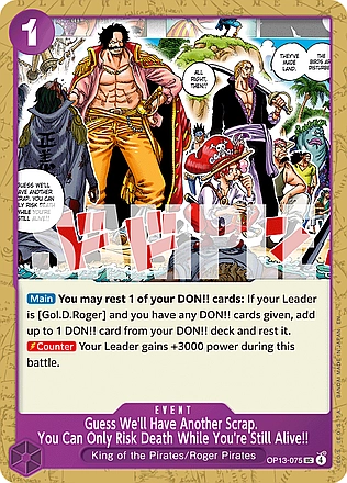 Guess We'll Have Another Scrap. You Can Only Risk Death While You're Still Alive!!